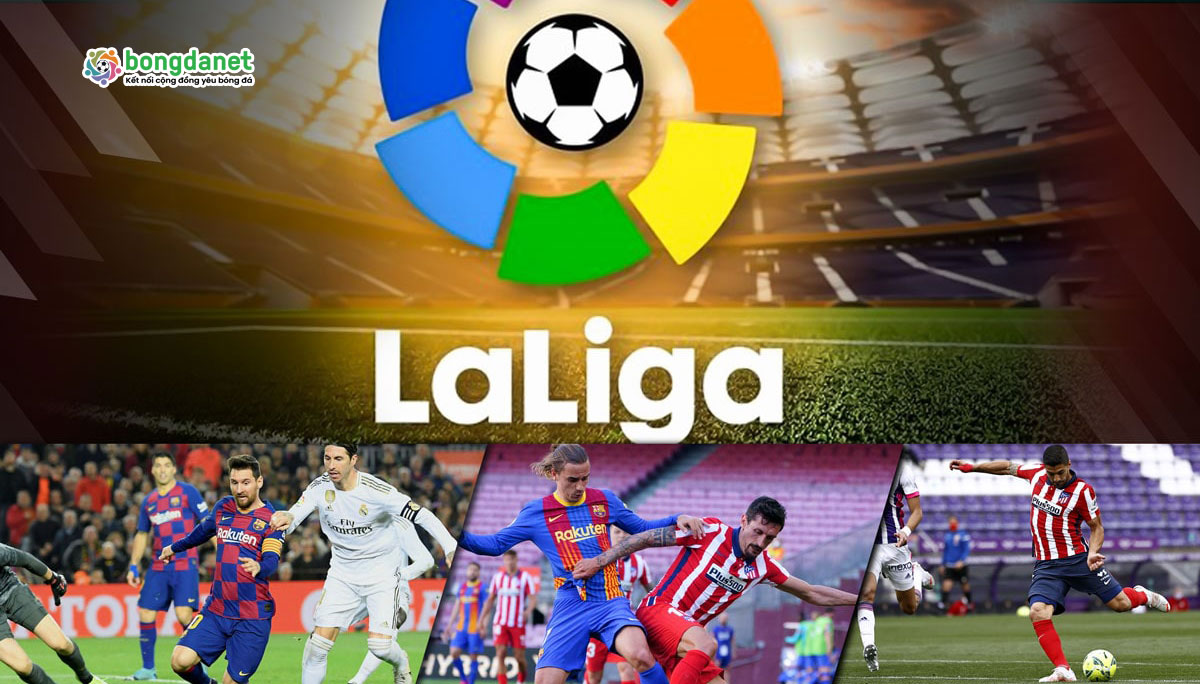 Giải đấu La Liga được nhiều người hâm mộ mong chờ và theo dõi